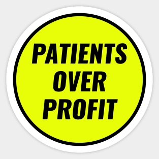 Patients Over Profit Sticker